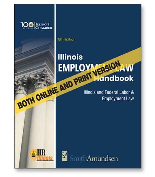 5th Edition: Illinois Employment Law Handbook – both online and print versions